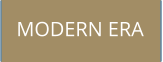 MODERN ERA